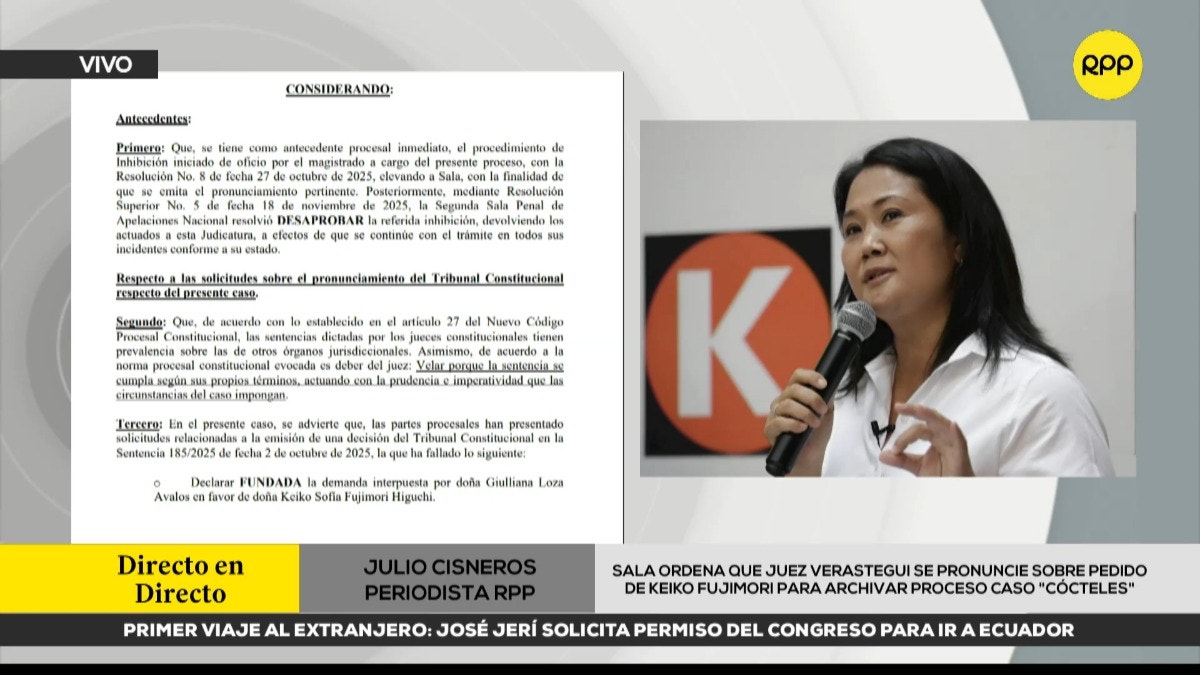 Sala ordena que juez Verástegui se pronuncie sobre pedido de Keiko Fujimori para archivar proceso por caso 'Cócteles'