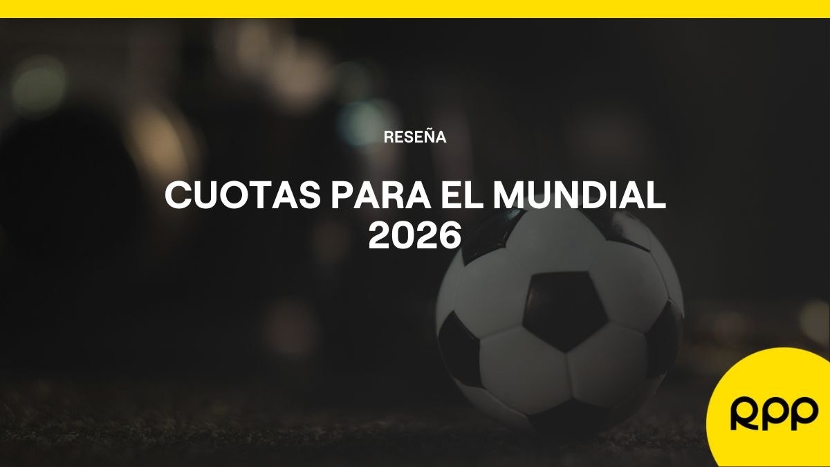 Cuotas de apuestas al Mundial 2026: las mejores para apostar en Perú