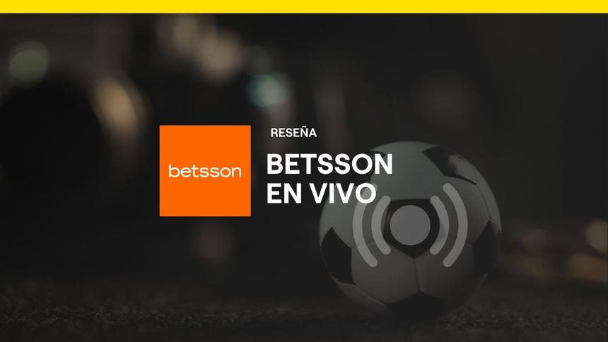 Betsson en vivo: Conoce la sección donde puedes apostar y ver partidos en tiempo real