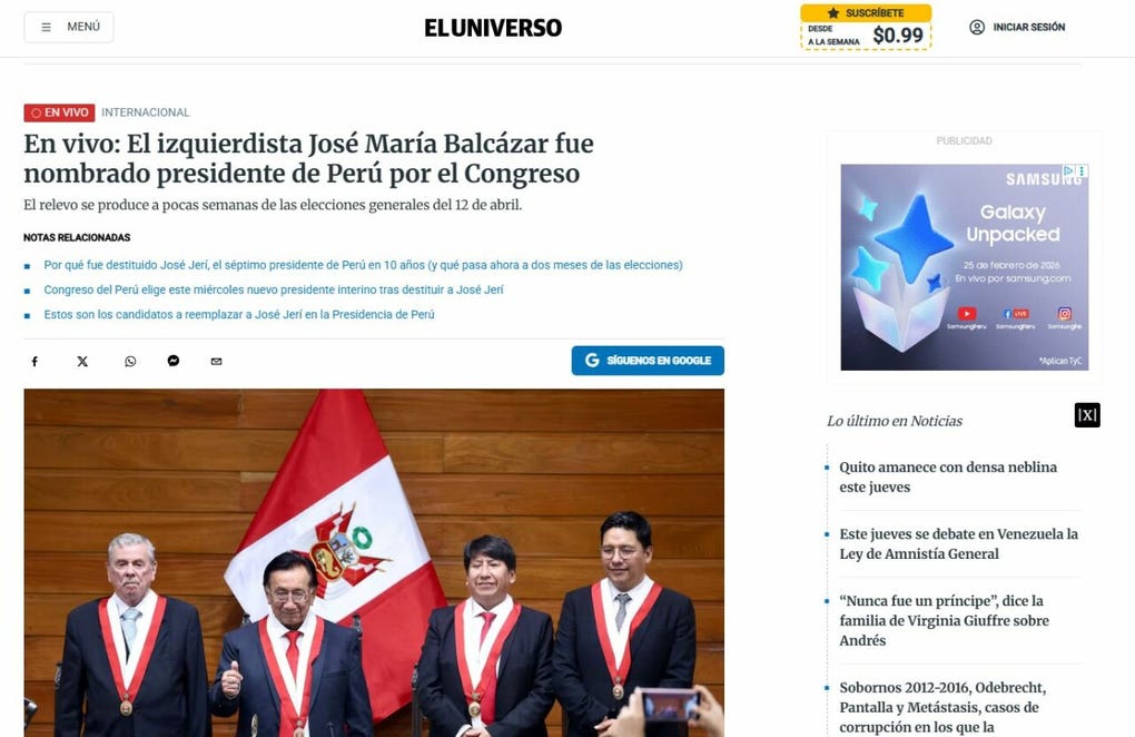 El Universo de Ecuador: “El izquierdista José María Balcázar fue nombrado presidente de Perú por el Congreso. El relevo se produce a pocas semanas de las elecciones generales del 12 de abril”.