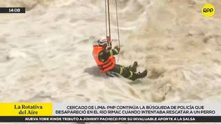Policía fue arrastrado por el caudal del río Rímac tras ingresar a rescatar a perrito: así se desarrolla su búsqueda