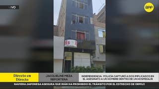 PNP detuvo a dos presuntos implicados en asesinato de ciudadano extranjero dentro de hostal de Independencia