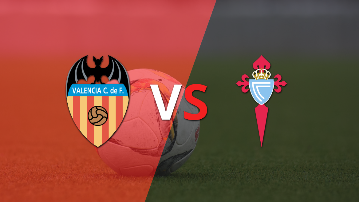 VALENCIA VS CELTA: BUSCAN CONTINUAR CON EL RITMO GANADOR