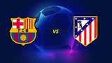 Hoy, Barcelona vs Atlético Madrid EN VIVO: ¿a qué hora y en dónde ver la ida de los cuartos de la Champions League?