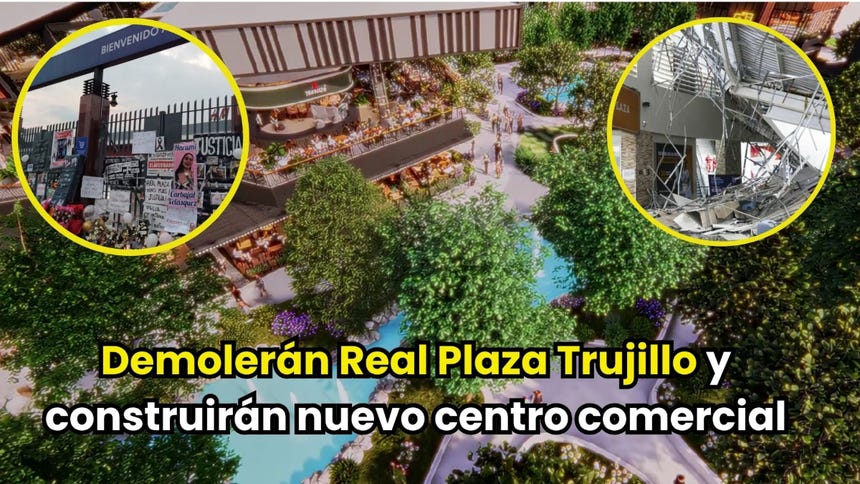 Trujillo: anuncian demolición de Real Plaza y la construcción de nuevo centro comercial en el mismo lugar