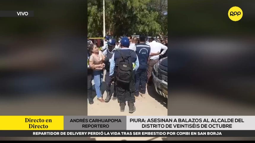 Piura: asesinan al alcalde del distrito de Veintiséis de Octubre