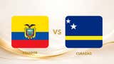 Ecuador vs Curazao: ¿a qué hora juegan en qué canal de TV ver EN VIVO la fecha 2 del Mundial 2026?