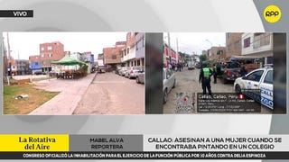 Callao: PNP investiga asesinato de mujer en inmediaciones de colegio