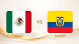 HOY México vs. Ecuador EN VIVO: ¿a qué hora juegan y dónde ver el partido por 16vos del Mundial 2026?