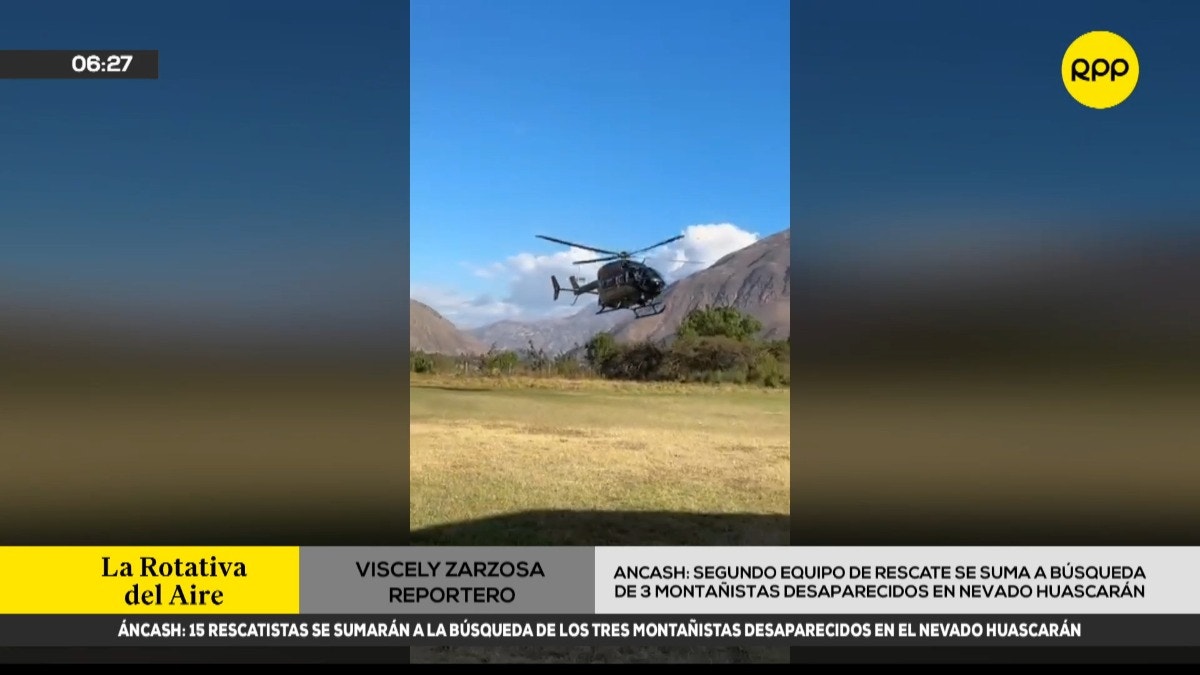 Segundo equipo de rescate se suma a búsqueda de tres montañistas desaparecidos en el nevado Huascarán