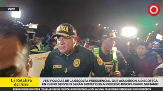 Policías de la escolta presidencial que acudieron a discoteca en pleno servicio serán sometidos a proceso disciplinario sumario
