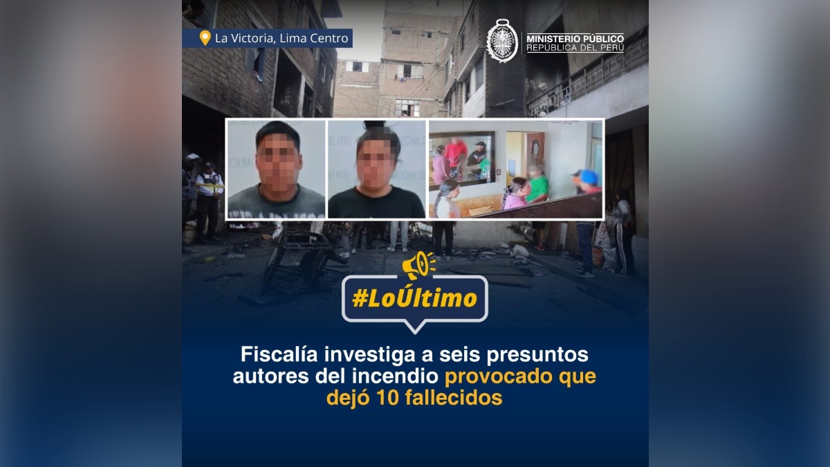 Fiscalía investiga a 'La china Yesenia' y otros cinco presuntos implicados en incendio que dejó 10 muertos en La Victoria