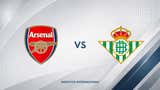 Arsenal vs Betis: ¿a qué hora juegan en Dublin y dónde ver EN VIVO amistoso internacional?