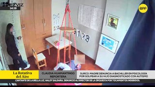 Madre de familia denuncia a bachiller en psicología por agredir a su hijo diagnosticado con autismo