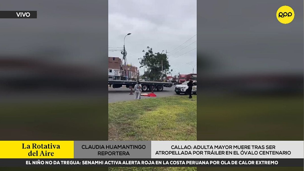 Callao: adulta mayor muere tras ser atropellada por tráiler en el óvalo Centenario