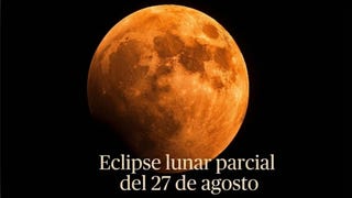 Eclipse lunar de hoy 27 de agosto se verá en Perú: hora, trayectoria y lo que se sabe de la ‘Luna de Sangre’