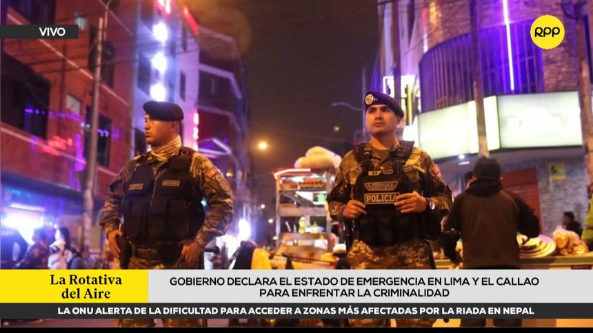 Gobierno declara el estado de emergencia en Lima y Callao para enfrentar la criminalidad