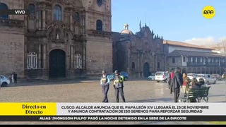 Cusco se prepara para recibir al papa León XIV: llegará el 15 de noviembre