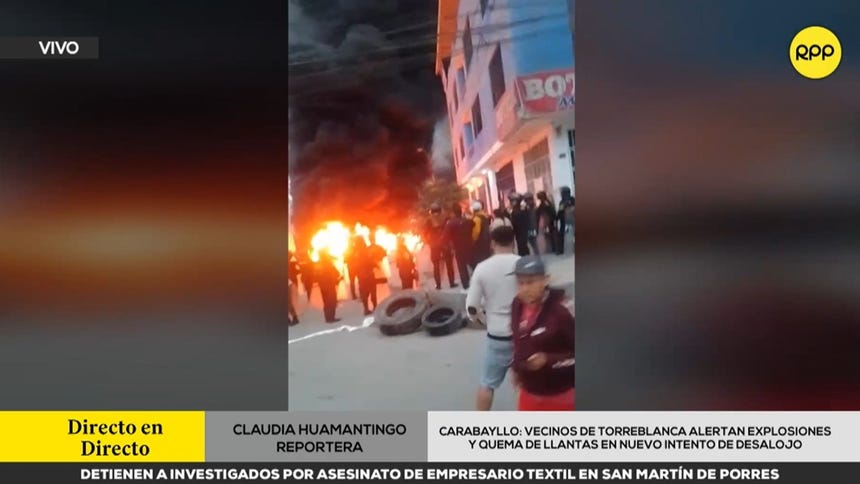 Carabayllo: vecinos de Torreblanca alertan explosiones y quema de llantas en nuevo intento de desalojo