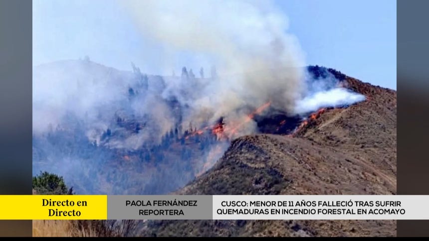 Cusco: menor de 11 años fallece tras sufrir quemaduras en incendio forestal
