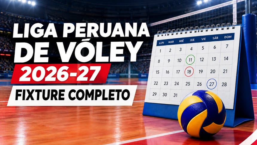 Fixture completo de la Liga Peruana de Vóley 2026-2027