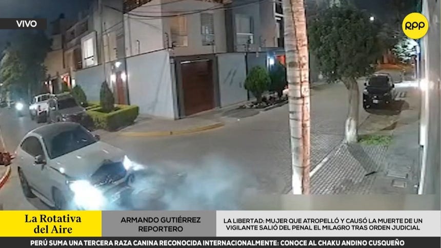 Trujillo: mujer que atropelló y causó la muerte de un vigilante salió del penal El Milagro tras orden judicial