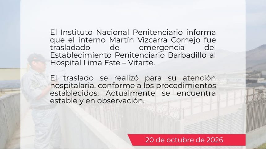 INPE informó sobre el traslado del expresidente Martín Vizcarra al hospital de Ate.
